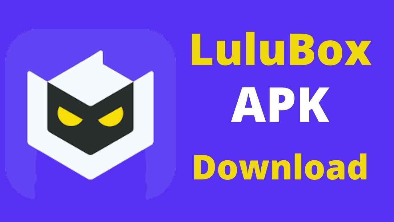 LuluBOX™ APK Latest v8.1 Download (Updated 2022)