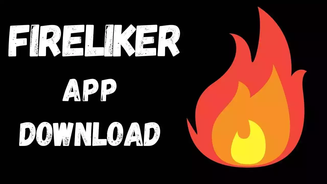 FireLiker Latest APK Download For Android (Updated 2022)