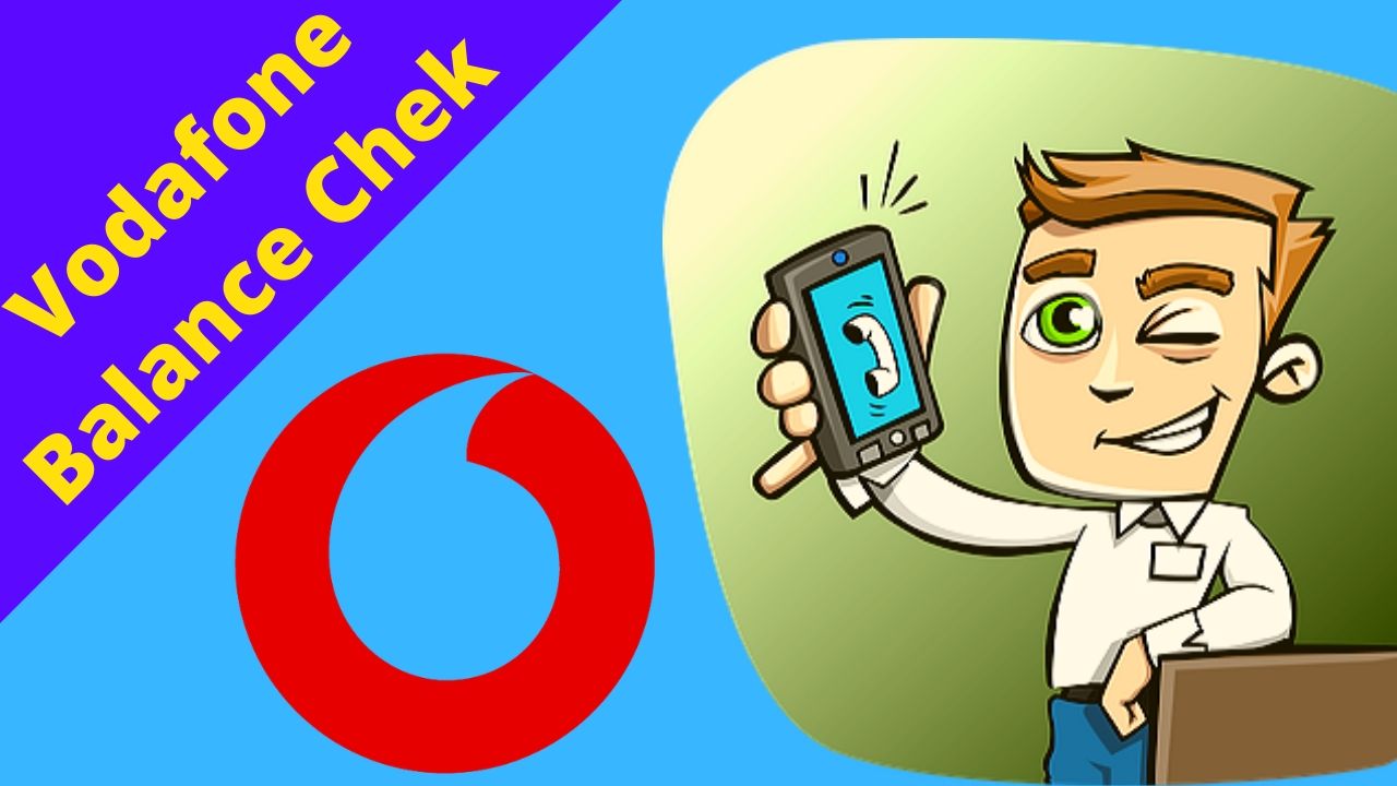 How To Check Balance in Vodafone – Internet / Mobile Balance