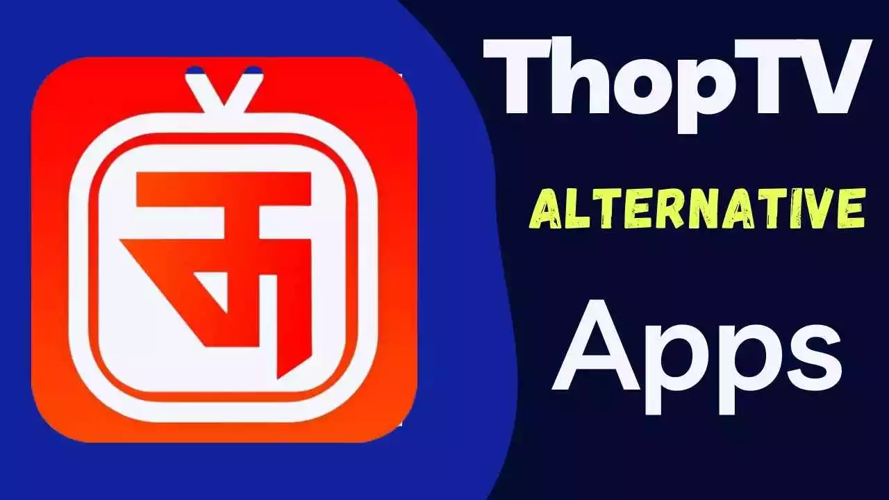 7 Best ThopTV Alternative Apps for Android 2022
